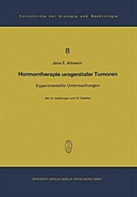 Hormontherapie Urogenitaler Tumoren: Experimentelle Untersuchungen (Paperback, 1976)