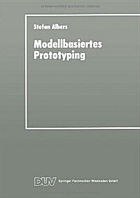 Modellbasiertes Prototyping: Entwicklung Betrieblicher Anwendungssysteme Auf Der Basis Von Metamodellen (Paperback, 1995)