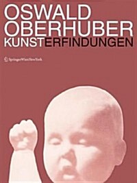 Oswald Oberhuber: Kunsterfindungen (Paperback)