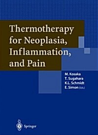 Thermotherapy for Neoplasia, Inflammation, and Pain (Paperback)