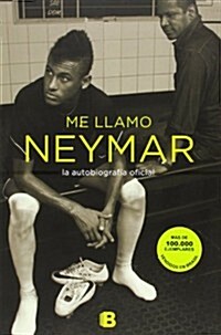 Me Llamo Neymar: Conversacion Entre Padre E Hijo / My Name Is Neymar (Paperback)