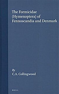 The Formicidae (Hymenoptera) of Fennoscandia and Denmark (Hardcover)