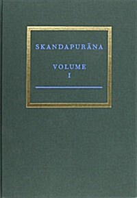The Skandapurāṇa I (Hardcover)