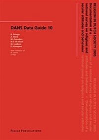 Religion in Dutch Society: Documentation of a National Survey on Religious and Secular Attitudes and Behaviour in 2005 (Paperback)