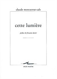 Cette Lumiere (Paperback)