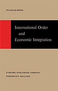 International Order and Economic Integration (Paperback)