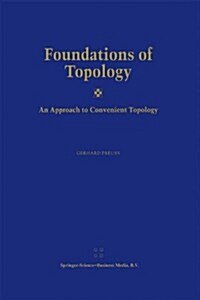 Foundations of Topology: An Approach to Convenient Topology (Paperback, Softcover Repri)