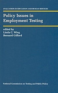 Policy Issues in Employment Testing (Paperback)