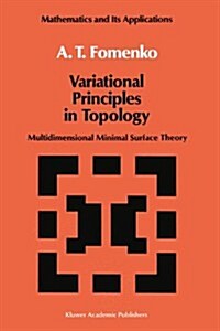 Variational Principles of Topology: Multidimensional Minimal Surface Theory (Paperback, 1990)