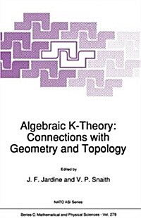 Algebraic K-Theory: Connections with Geometry and Topology (Paperback, 1989)