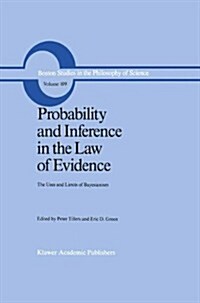 Probability and Inference in the Law of Evidence: The Uses and Limits of Bayesianism (Paperback, 1988)