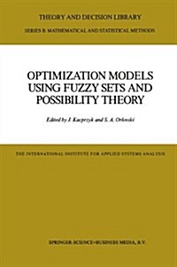 Optimization Models Using Fuzzy Sets and Possibility Theory (Paperback, Softcover Repri)