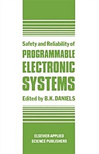 Safety and Reliability of Programmable Electronic Systems (Paperback, 1986)