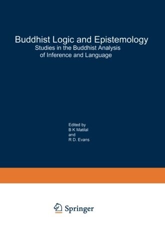 Buddhist Logic and Epistemology: Studies in the Buddhist Analysis of Inference and Language (Paperback, Softcover Repri)