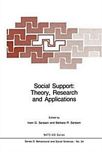 Social Support: Theory, Research and Applications (Paperback, 1985)