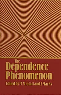 The Dependence Phenomenon (Paperback, Softcover Repri)