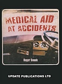 Medical Aid at Accidents (Paperback, 1974)