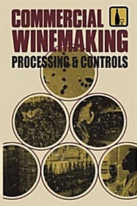 Commercial Winemaking: Processing and Controls (Paperback, Softcover Repri)