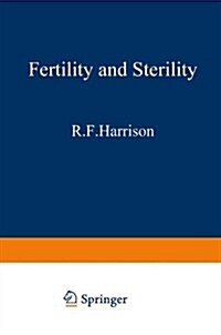 Fertility and Sterility: The Proceedings of the Xith World Congress on Fertility and Sterility, Dublin, June 1983, Held Under the Auspices of t (Paperback, 1984)