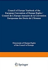 Council of Europe Yearbook of the European Convention on Human Rights / Conseil de LEurope Annuaire de la Convention Europeenne Des Droits de LHomme (Paperback, Softcover Repri)