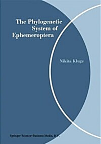 The Phylogenetic System of Ephemeroptera (Paperback, Softcover Repri)