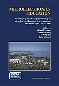 Microelectronics Education: Proceedings of the 5th European Workshop on Microelectronics Education, Held in Lausanne, Switzerland, April 15-16, 20 (Paperback, Softcover Repri)