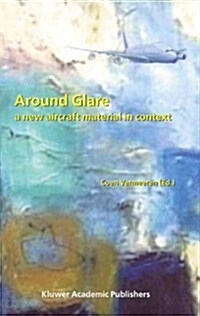 Around Glare: A New Aircraft Material in Context (Paperback, Softcover Repri)