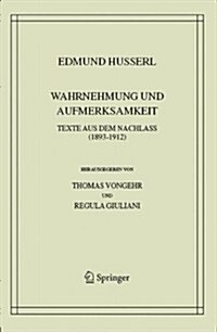 Wahrnehmung Und Aufmerksamkeit: Texte Aus Dem Nachlass (1893-1912) (Paperback, Softcover Repri)