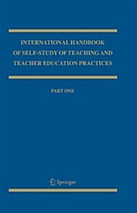 International Handbook of Self-Study of Teaching and Teacher Education Practices (Paperback, 2004)