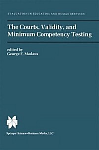 The Courts, Validity, and Minimum Competency Testing (Paperback, 1983)