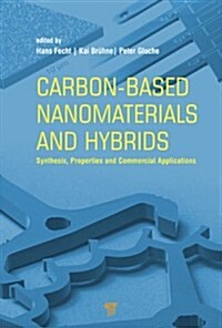 Carbon-Based Nanomaterials and Hybrids: Synthesis, Properties, and Commercial Applications (Hardcover)