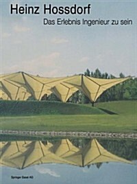 Heinz Hossdorf -- Das Erlebnis Ingenieur Zu Sein (Paperback, 2003)