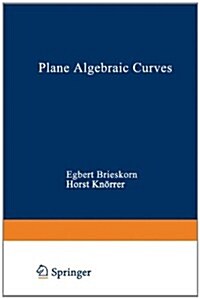 Plane Algebraic Curves (Paperback, 1986)