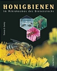 Honigbienen: Im Mikrokosmos Des Bienenstocks (Paperback, Softcover Repri)