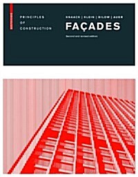 Facades: Principles of Construction Second and Revised Edition (Hardcover)