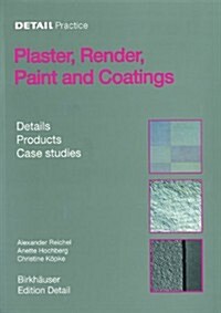 Plaster, Render, Paint and Coatings: Details, Products, Case Studies (Hardcover)