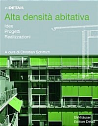 Alta Densita Abitativa: Idee, Progetti, Realizzazioni (Hardcover)