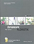 Zeitgerechte Floristik 꽃강좌