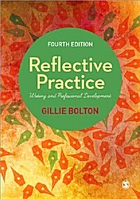 Reflective Practice : Writing and Professional Development (Paperback, 4 Revised edition)