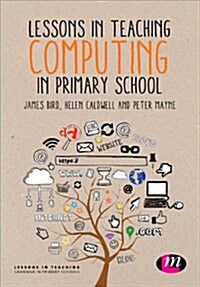 Lessons in Teaching Computing in Primary Schools (Paperback)