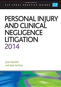 Personal Injury and Clinical Negligence Litigation (Paperback)
