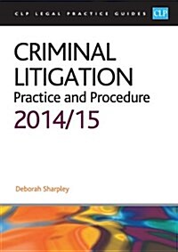 Criminal Litigation : Practice and Procedure (Paperback, New ed)