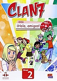 Clan 7 Hola Amigos! 2 - Student Print Edition Plus 1 Year Online Premium Access (All Digital Included) [With eBook] (Paperback)