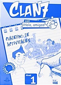 Clan 7 Con 좭ola, Amigos! Level 1 Cuaderno de Actividades (Paperback)