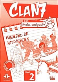 Clan 7 Con 좭ola, Amigos! Level 2 Cuaderno de Actividades (Paperback)