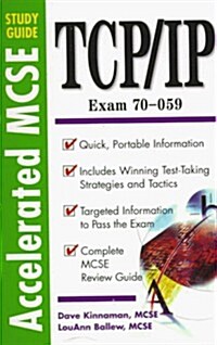 TCP/IP Exam 70-059: Accelerated MCSE Study Guide (Accelerated MCSE Study Guide) (Paperback)