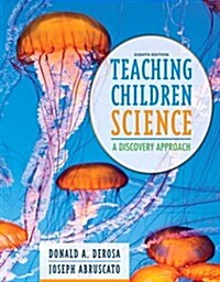 Teaching Children Science: A Discovery Approach (Paperback, 8, Revised)