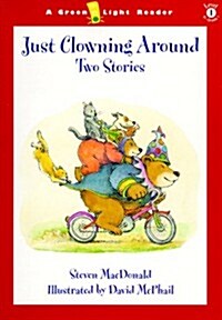 Just Clowning Around: Two Stories (Paperback, 1st)