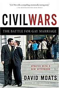 Civil Wars: The Battle for Gay Marriage (Paperback, Updated)