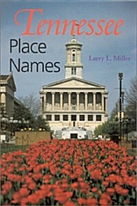 Tennessee Place Names (Paperback, First Edition)